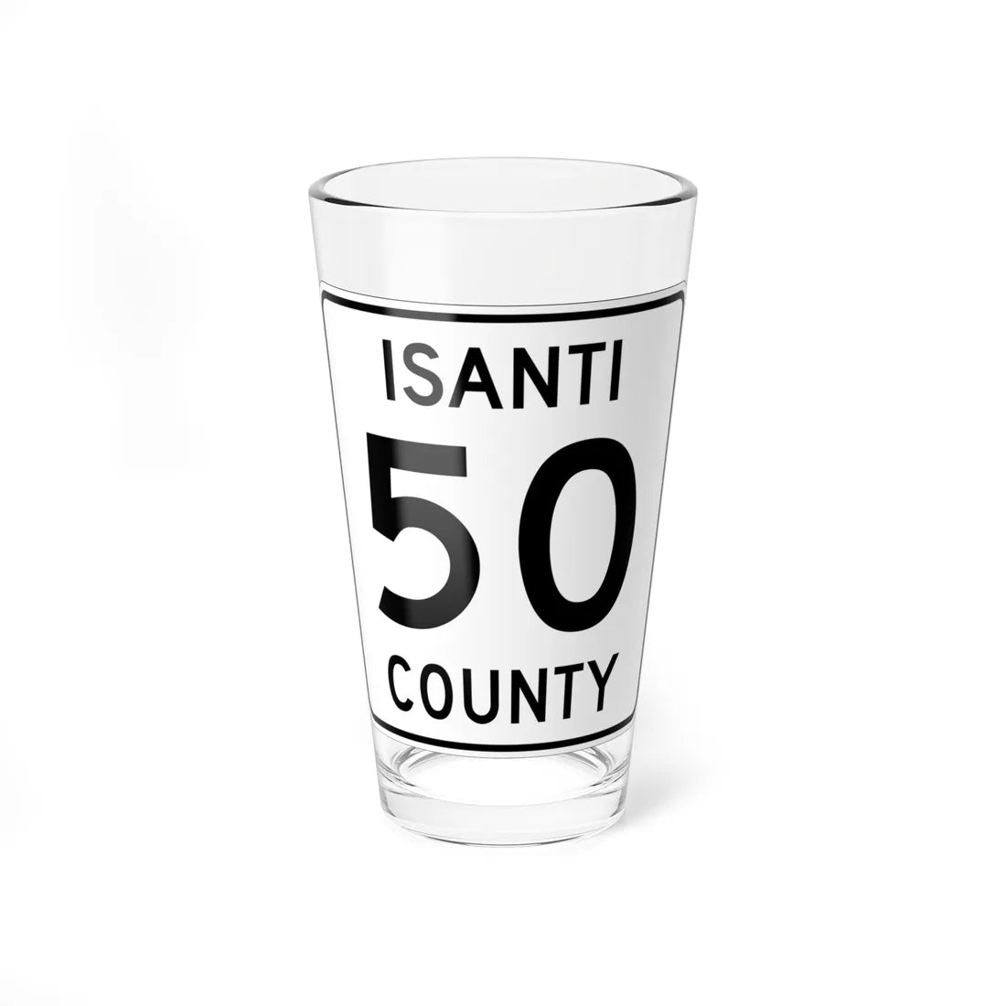 Isanti County 50 MN (Minnesota) (Road Sign) Pint Glass 16oz 16oz - Go Mug Yourself