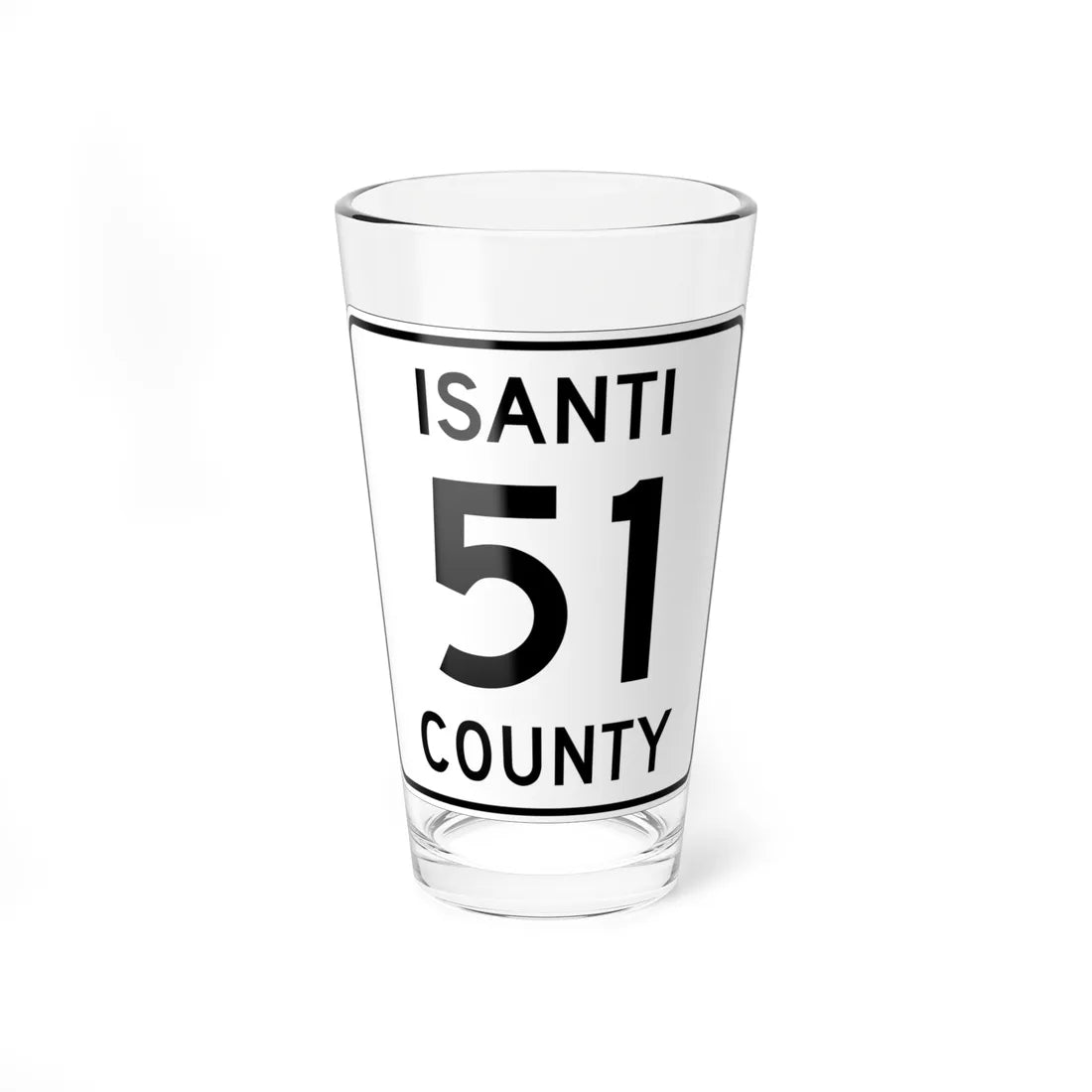 Isanti County 51 MN (Minnesota) (Road Sign) Pint Glass 16oz 16oz - Go Mug Yourself