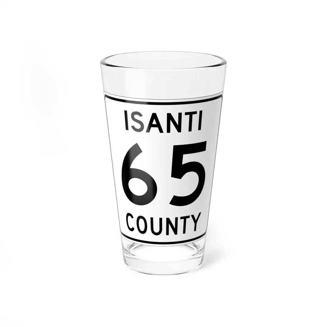 Isanti County 65 MN (Minnesota) (Road Sign) Pint Glass 16oz 16oz - Go Mug Yourself