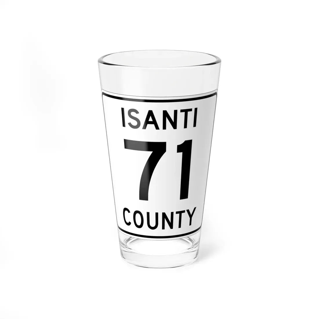 Isanti County 71 MN (Minnesota) (Road Sign) Pint Glass 16oz 16oz - Go Mug Yourself