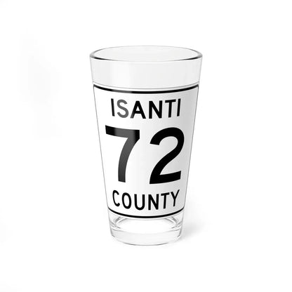 Isanti County 72 MN (Minnesota) (Road Sign) Pint Glass 16oz 16oz - Go Mug Yourself