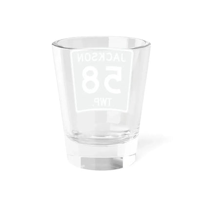 Jackson Township Route 58 Coshocton County Ohio (Ohio) (Road Sign) Shot Glass 1.5oz - Go Mug Yourself