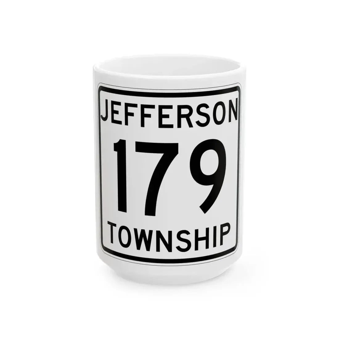 Jefferson Township Route 179 Logan County Ohio (Ohio) (Road Sign) White Coffee Mug 15oz - Go Mug Yourself