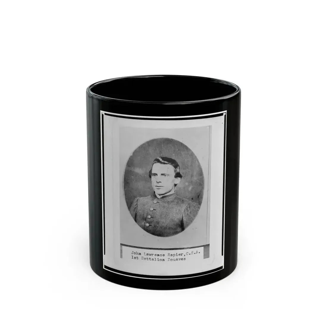John Lawrence Rapier, Pvt., 1st Battalion Zouaves, Head-And-Shoulders Portrait, Facing Front (U.S. Civil War) Black Coffee Mug 11oz - Go Mug Yourself