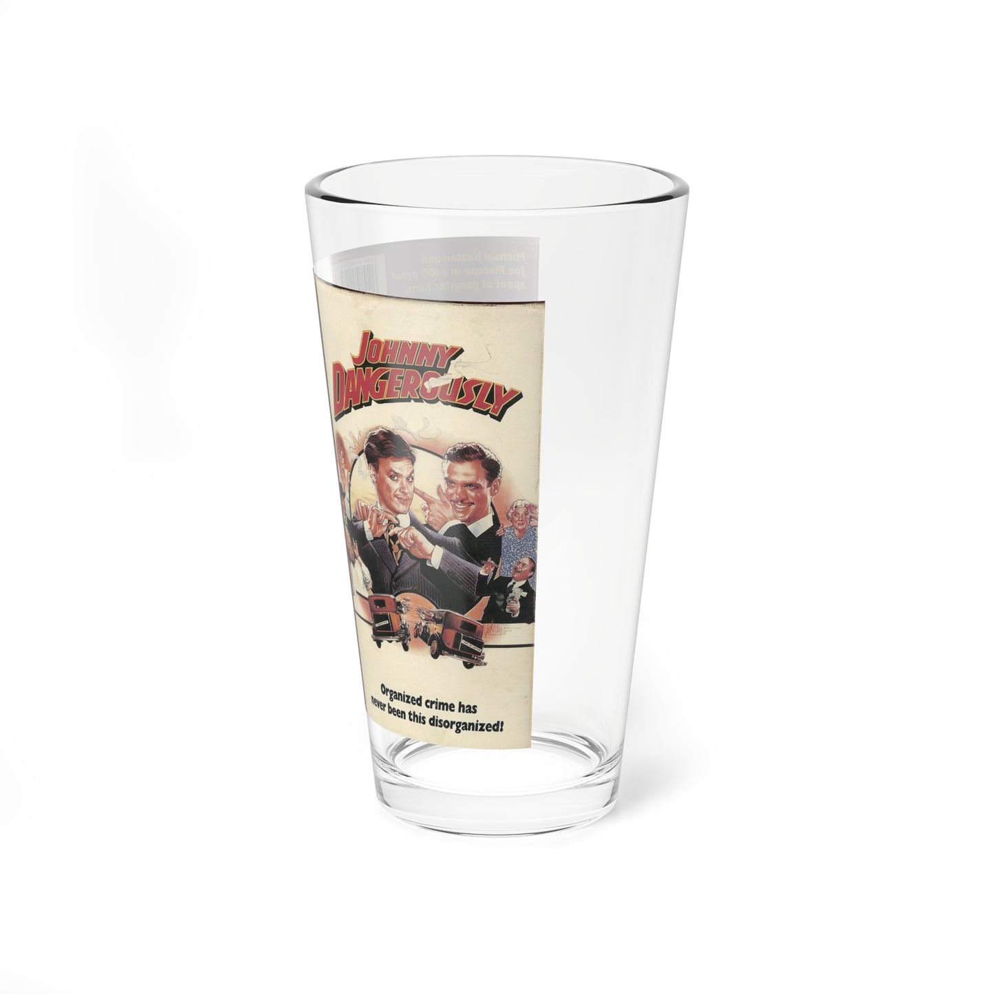 JOHNNY DANGEROUSLY (VHS COVER) Pint Glass 16oz-Go Mug Yourself