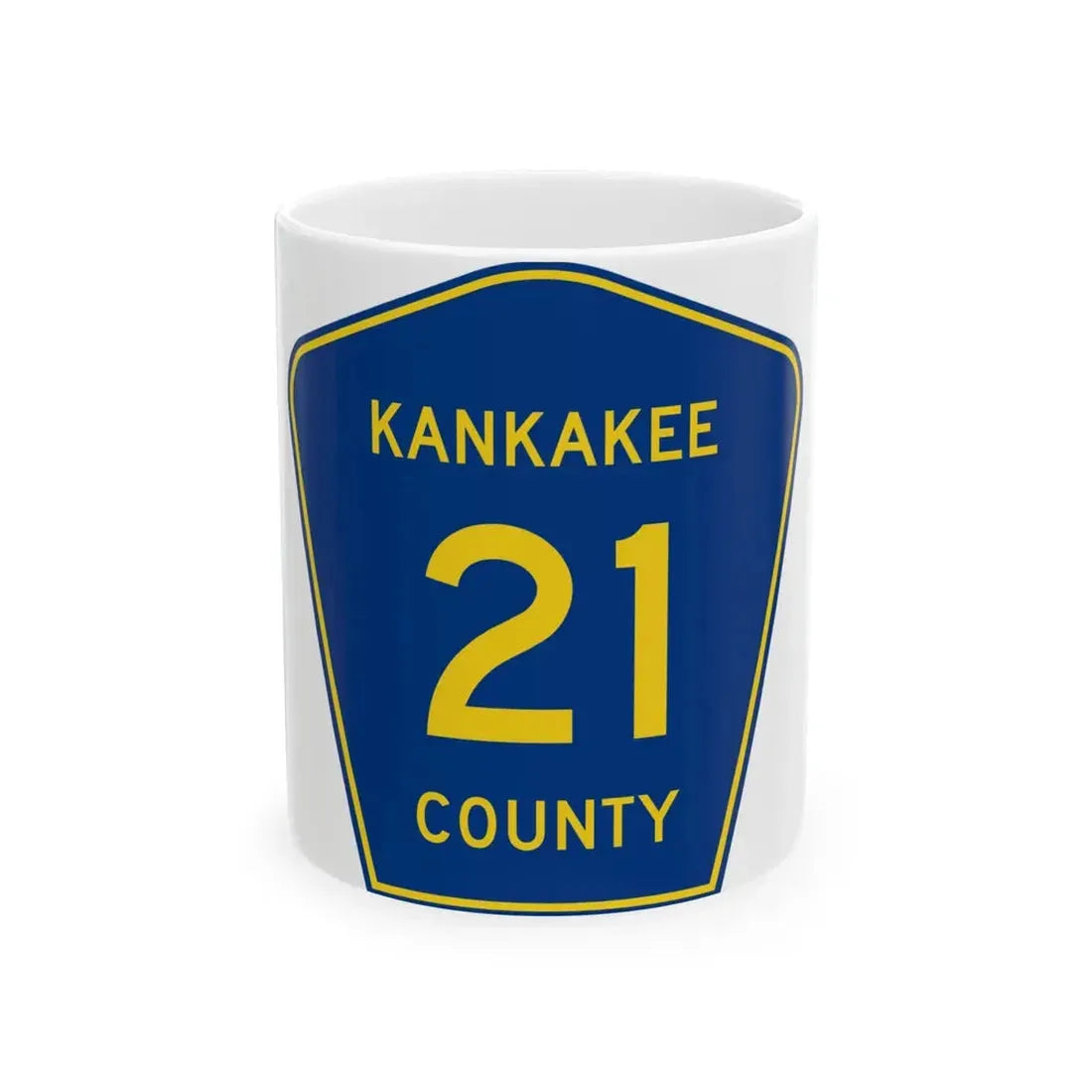 Kankakee County 21 (Illinois) (Road Sign) White Coffee Mug 11oz - Go Mug Yourself