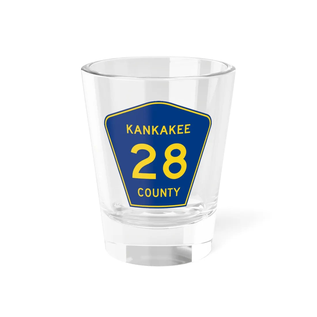 Kankakee County 28 (Illinois) (Road Sign) Shot Glass 1.5oz 1.5oz - Go Mug Yourself