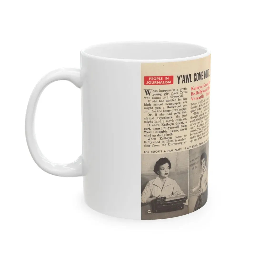 Kathryn Grant #87 - Pages 30 & 31 Featuring, Pages 1 & 2 of 5 with, 3 B&W Photos & Article from People Today Pocket Mag. 12-15-54 (Vintage Female Icon) White Coffee Mug - Go Mug Yourself