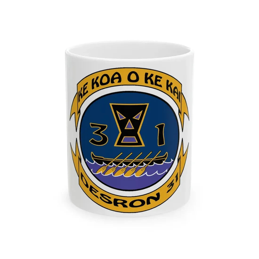 Ke Koa O Ke Kai DESRON 31 (U.S. Navy) White Coffee Mug 11oz - Go Mug Yourself