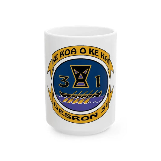 Ke Koa O Ke Kai DESRON 31 (U.S. Navy) White Coffee Mug 15oz - Go Mug Yourself