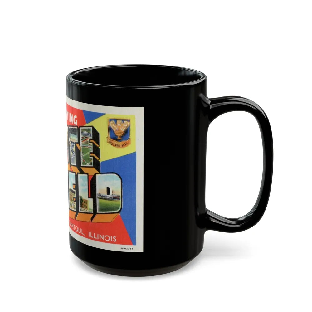 Keep em flying Chanute Field (Greeting Postcards) Black Coffee Mug-Go Mug Yourself