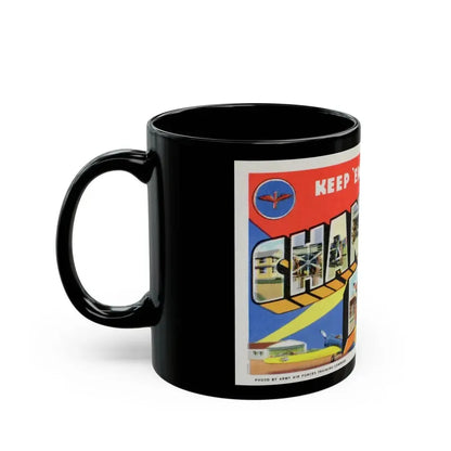 Keep em flying Chanute Field (Greeting Postcards) Black Coffee Mug - Go Mug Yourself
