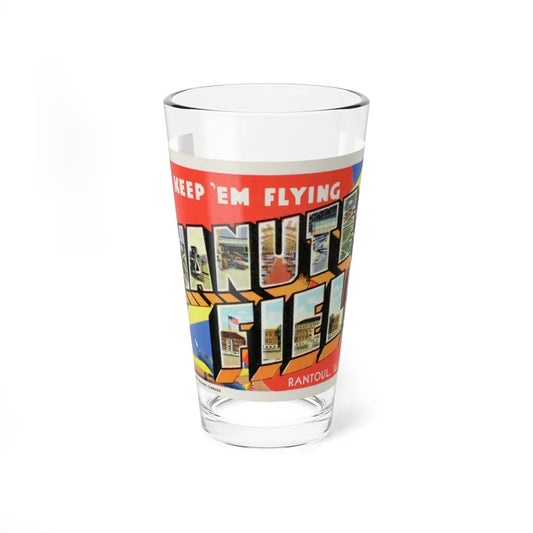 Keep em flying Chanute Field (Greeting Postcards) Pint Glass 16oz-16oz-Go Mug Yourself