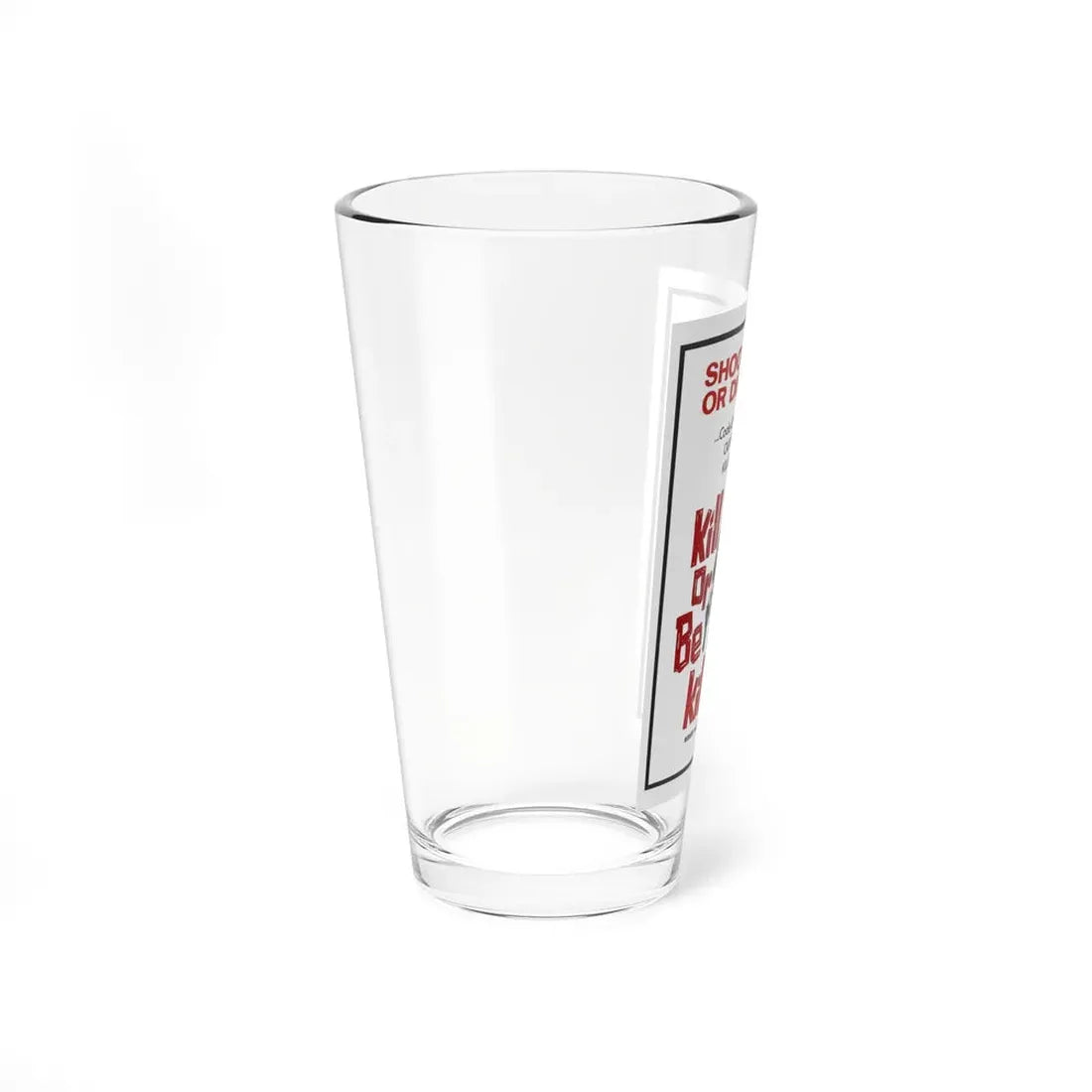 KILL OR BE KILLED (SPAGWEST) 1966 Movie Poster - Pint Glass 16oz - Go Mug Yourself