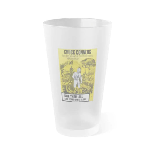 KILL THEM ALL AND COME BACK ALONE 1968 Movie Poster - Frosted Pint Glass 16oz 16oz Frosted - Go Mug Yourself