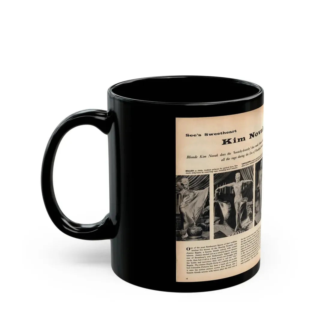 Kim Novak #242 - Pages 12 & 13 Pages 1 & 2 of 2 with, 5 B&W Pics of Kim from Jeanne Eagles '57 Film from SEE For Men Mag. Nov. '57 (Vintage Female Icon) Black Coffee Mug - Go Mug Yourself