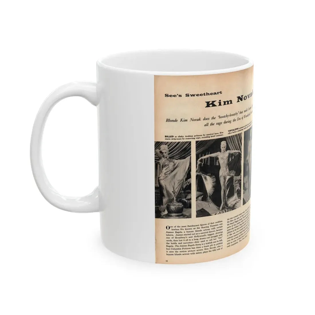 Kim Novak #242 - Pages 12 & 13 Pages 1 & 2 of 2 with, 5 B&W Pics of Kim from Jeanne Eagles '57 Film from SEE For Men Mag. Nov. '57 (Vintage Female Icon) White Coffee Mug - Go Mug Yourself