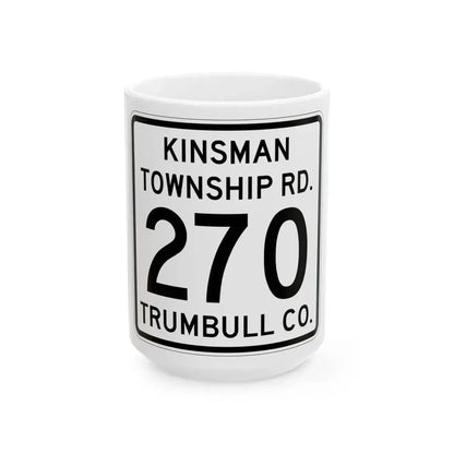 Kinsman Township Route 270 Trumbull County Ohio (Ohio) (Road Sign) White Coffee Mug 15oz - Go Mug Yourself