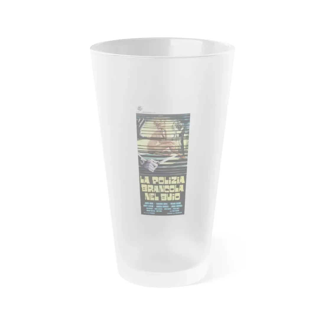 LA POLIZIA BRANCOLA NEL BUIO (THE POLICE ARE BLUNDERING IN THE DARK) 1975 Movie Poster - Frosted Pint Glass 16oz 16oz Frosted - Go Mug Yourself