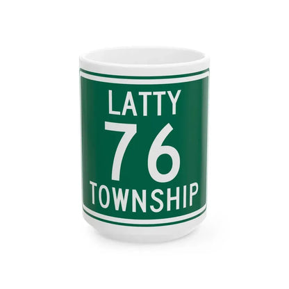 Latty Township Route 76 Paulding County Ohio (Ohio) (Road Sign) White Coffee Mug 15oz - Go Mug Yourself