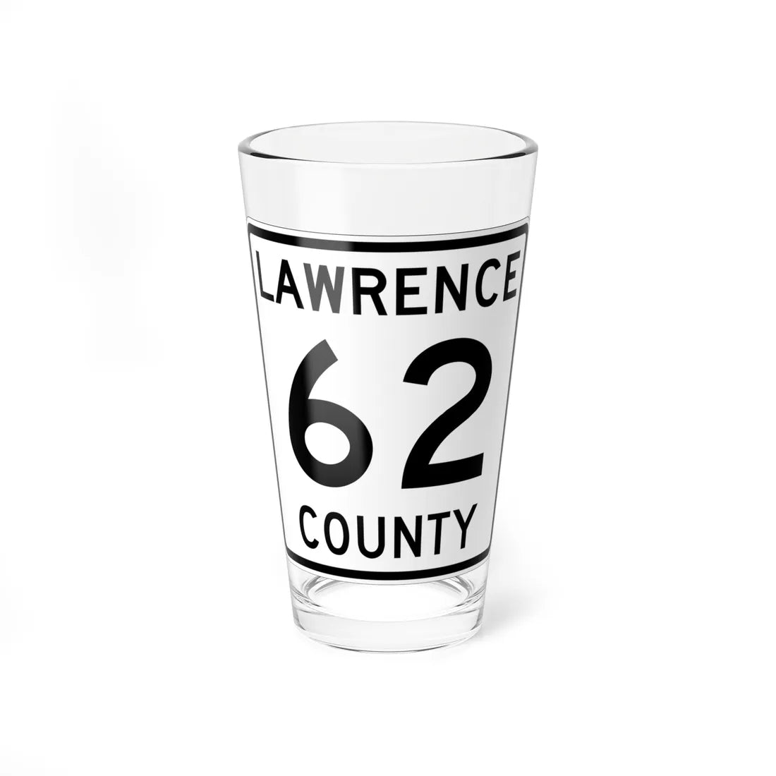 Lawrence County Route 62 OH (Ohio) (Road Sign) Pint Glass 16oz 16oz - Go Mug Yourself