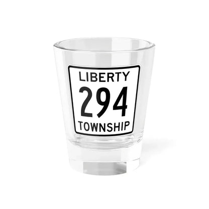 Liberty Township Route 294 Logan County Ohio (Ohio) (Road Sign) Shot Glass 1.5oz 1.5oz - Go Mug Yourself