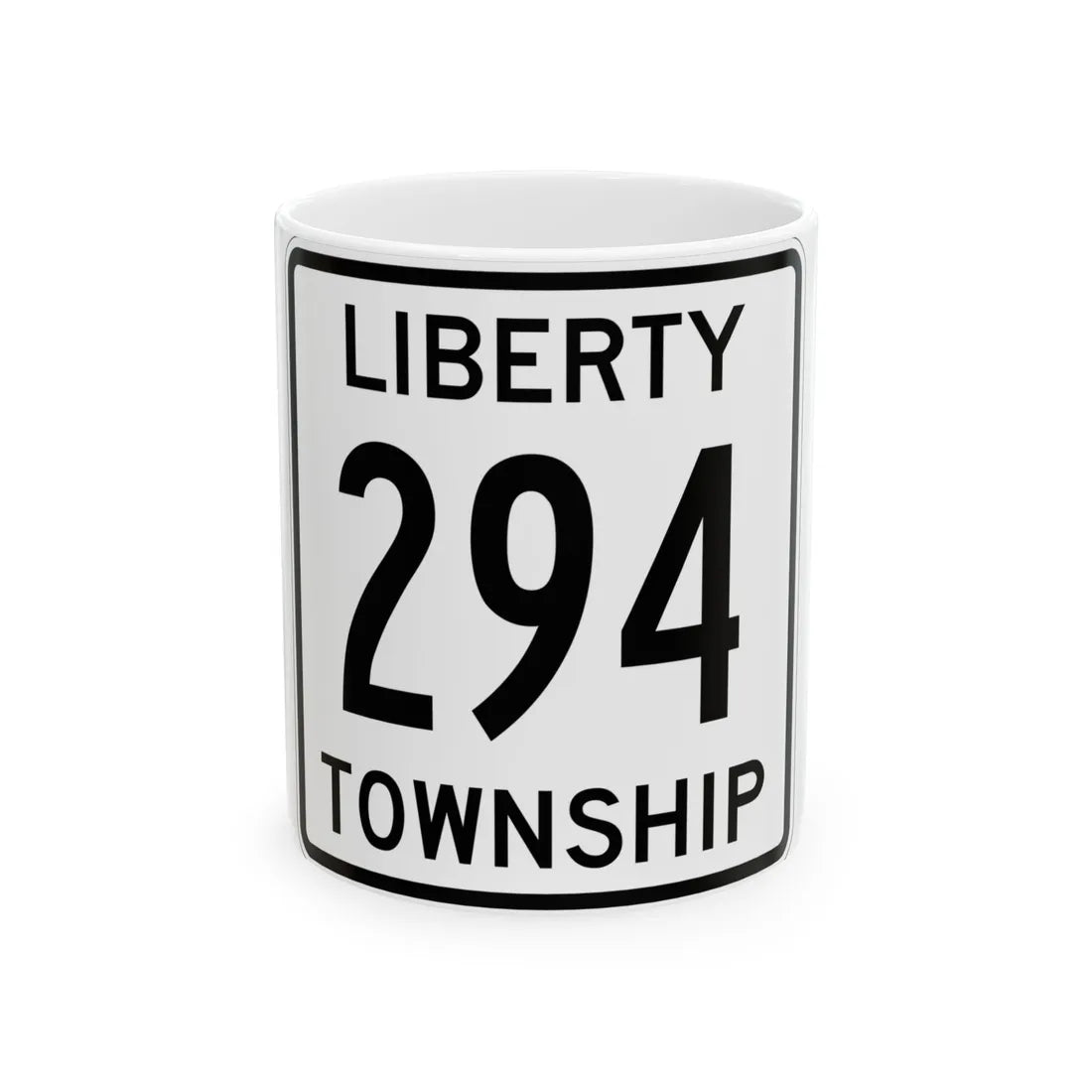 Liberty Township Route 294 Logan County Ohio (Ohio) (Road Sign) White Coffee Mug 11oz - Go Mug Yourself