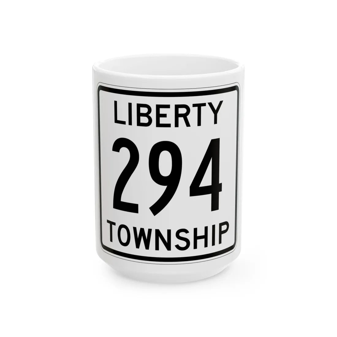 Liberty Township Route 294 Logan County Ohio (Ohio) (Road Sign) White Coffee Mug 15oz - Go Mug Yourself