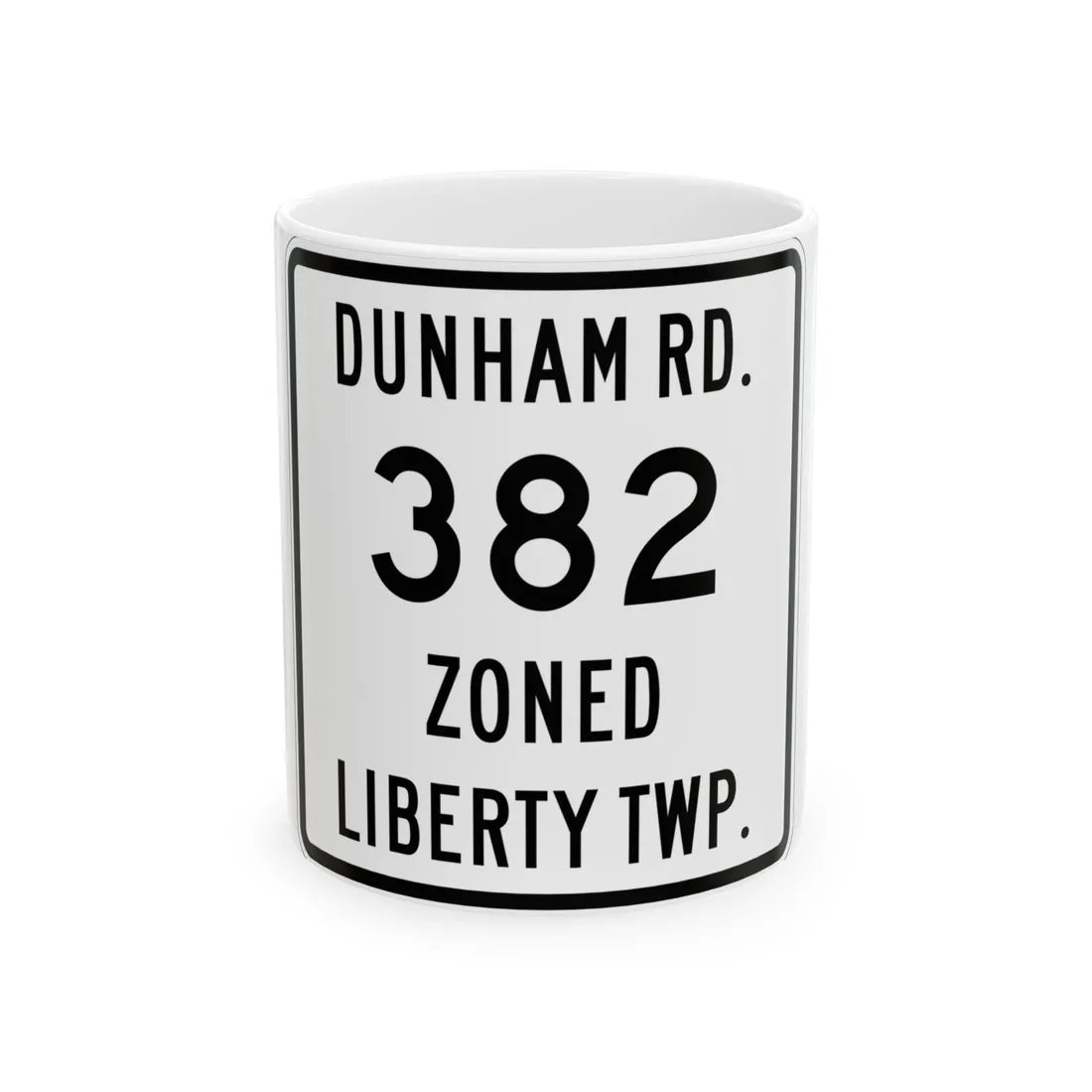 Liberty Township Route 382 Knox County Ohio (Ohio) (Road Sign) White Coffee Mug 11oz - Go Mug Yourself