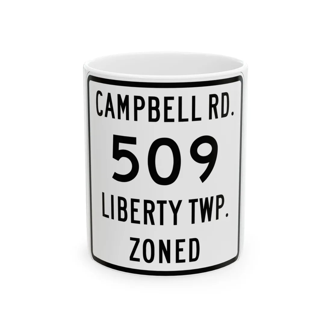 Liberty Township Route 509 Knox County Ohio (Ohio) (Road Sign) White Coffee Mug 11oz - Go Mug Yourself