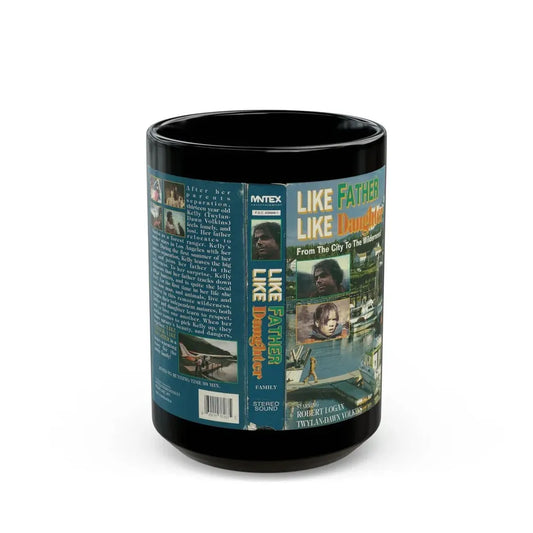LIKE FATHER LIKE DAUGHTER FROM THE CITY TO THE WILDERNESS (VHS COVER) - Black Coffee Mug 15oz - Go Mug Yourself
