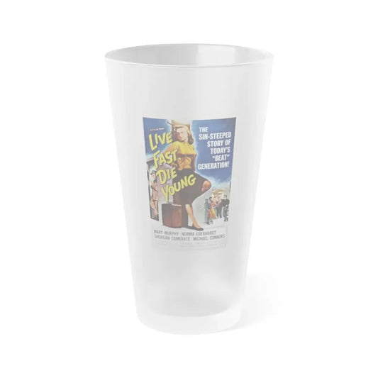 LIVE FAST DIE YOUNG 1958 Movie Poster - Frosted Pint Glass 16oz Default Title - Go Mug Yourself