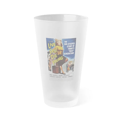 LIVE FAST DIE YOUNG 1958 Movie Poster - Frosted Pint Glass 16oz-Go Mug Yourself