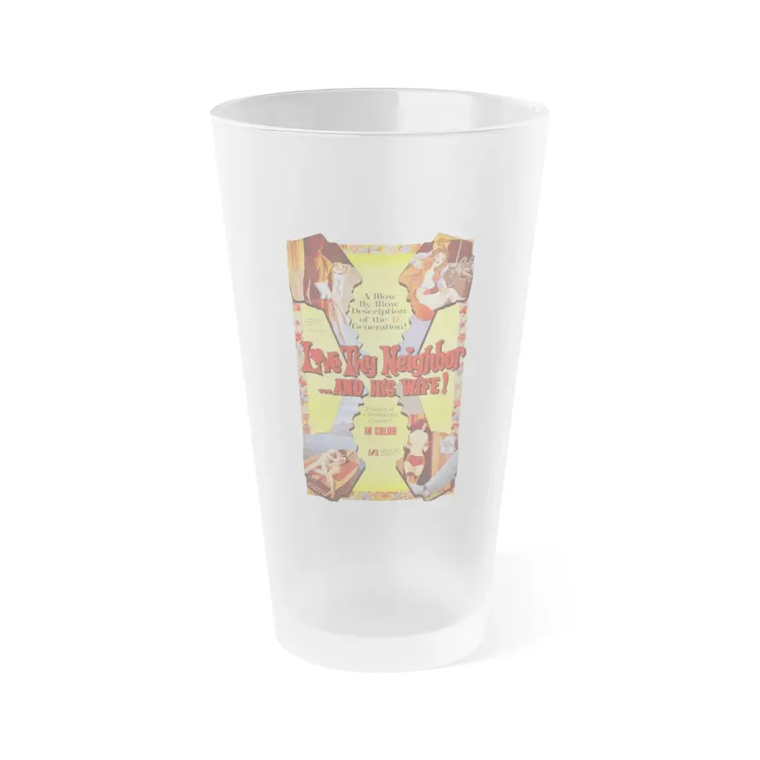 LOVE THY NEIGHBOR ... AND HIS WIFE 1970 Movie Poster - Frosted Pint Glass 16oz Default Title - Go Mug Yourself