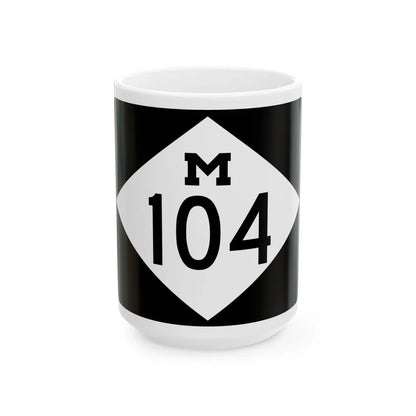 M-104 rectangle (Michigan) (Road Sign) White Coffee Mug 15oz - Go Mug Yourself