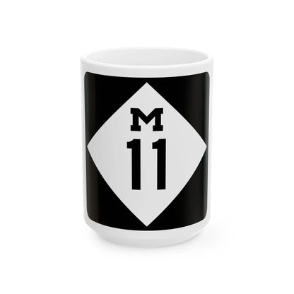 M-11 (Michigan) (Road Sign) White Coffee Mug 15oz - Go Mug Yourself