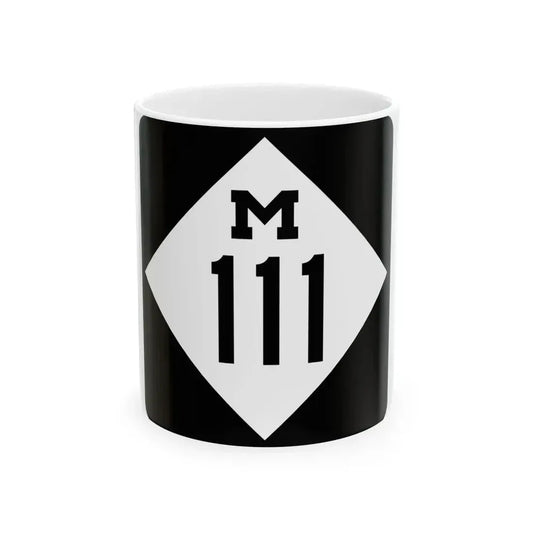 M-111 (Michigan) (Road Sign) White Coffee Mug 11oz - Go Mug Yourself