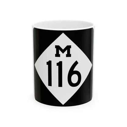M-116 (Michigan) (Road Sign) White Coffee Mug 11oz - Go Mug Yourself