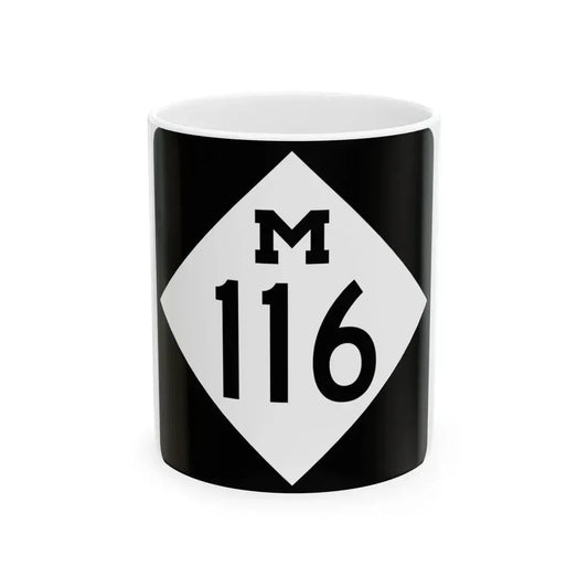 M-116 (Michigan) (Road Sign) White Coffee Mug 11oz - Go Mug Yourself