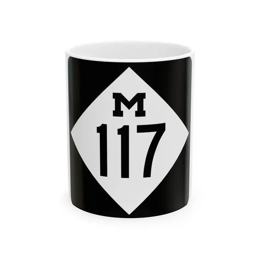 M-117 (Michigan) (Road Sign) White Coffee Mug 11oz - Go Mug Yourself