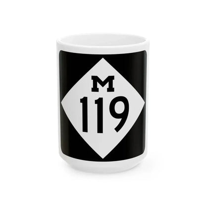 M-119 (Michigan) (Road Sign) White Coffee Mug 15oz - Go Mug Yourself