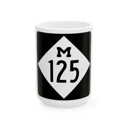 M-125 (Michigan) (Road Sign) White Coffee Mug 15oz - Go Mug Yourself