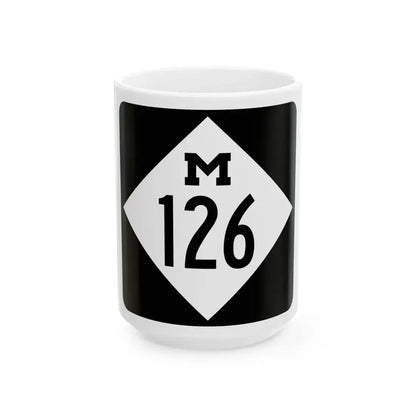 M-126 (Michigan) (Road Sign) White Coffee Mug 15oz - Go Mug Yourself