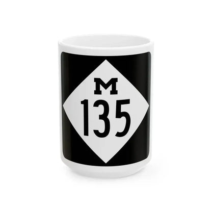 M-135 (Michigan) (Road Sign) White Coffee Mug 15oz - Go Mug Yourself