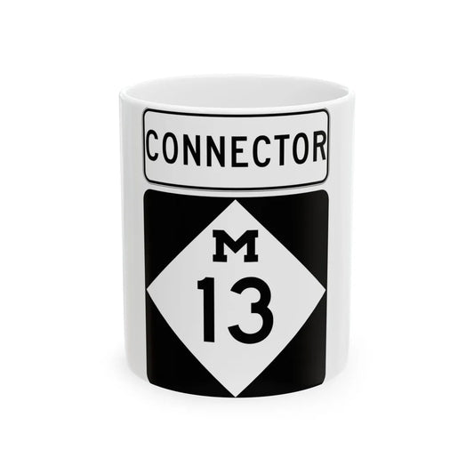 M-13Conn (Michigan) (Road Sign) White Coffee Mug 11oz - Go Mug Yourself