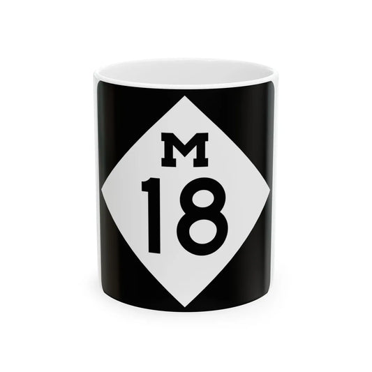 M-18 (Michigan) (Road Sign) White Coffee Mug 11oz - Go Mug Yourself
