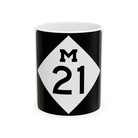 M-21 (Michigan) (Road Sign) White Coffee Mug 11oz - Go Mug Yourself