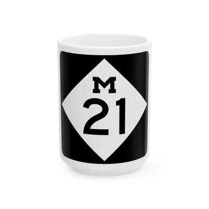 M-21 (Michigan) (Road Sign) White Coffee Mug 15oz - Go Mug Yourself