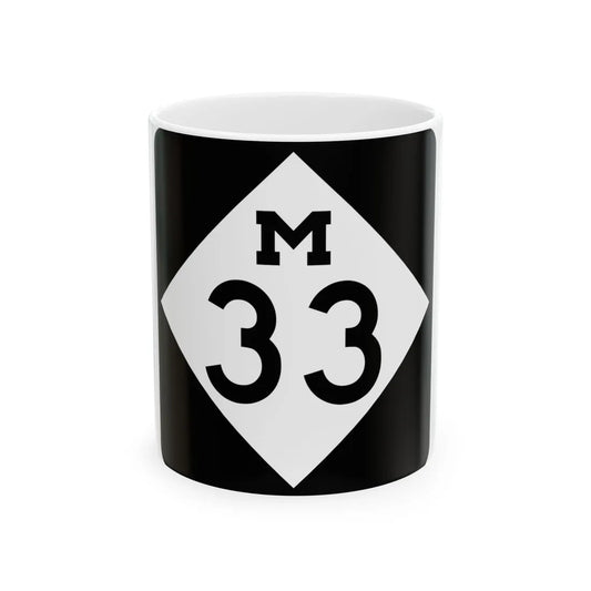 M-33 (Michigan) (Road Sign) White Coffee Mug 11oz - Go Mug Yourself