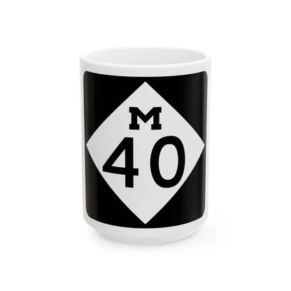 M-40 (Michigan) (Road Sign) White Coffee Mug 15oz - Go Mug Yourself